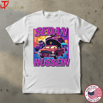 Sedan Hussein Cars T-shirts