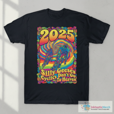 Silly Geese Cyclists Don’t Go To Heaven 2025 T-Shirts