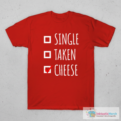 Single Taken Cheese T-Shirt