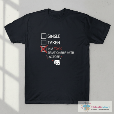 Single Taken Toxic Lactose T-Shirt