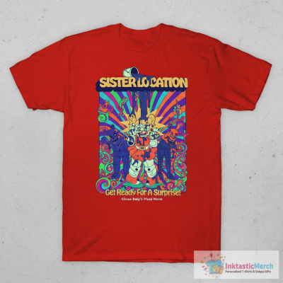 Sister Location Get Ready For A Surprise Circus Baby’s Pizza World Shirts