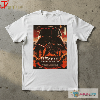 Star Wars Episode III Revenge Of The Sith Celebrate The 20th Anniversary April 25 2025 T-Shirts