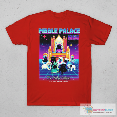 The Pibble Palace King T-shirts