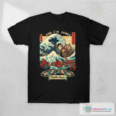 Throttle House And I’m James T-Shirts