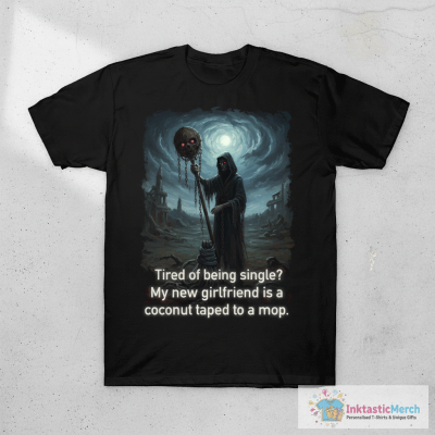 Tired Of Being Single? T-Shirt