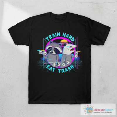 Train hard eat trash T-Shirt