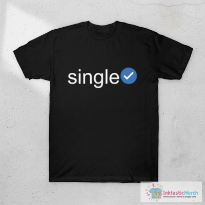 Verified Single (White Text) T-Shirt