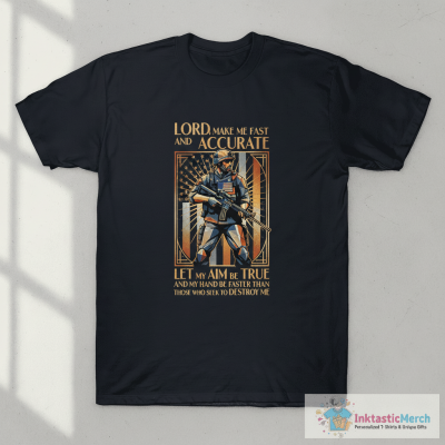 Veteran T-Shirt Lord Make Me Fast And Accurate US Flag