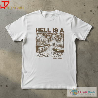 Vincent Mason Hell Is A Dancefloor T-Shirts