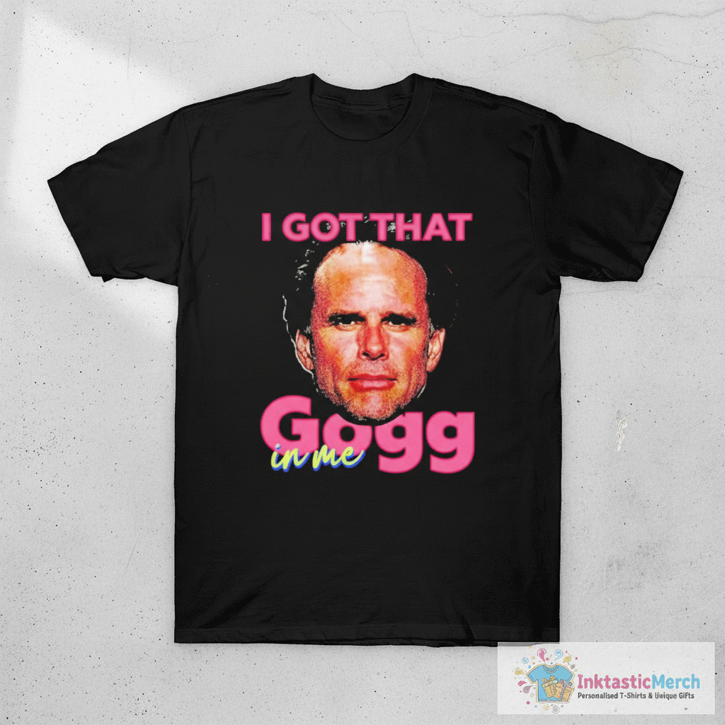Walton Goggins I Got That Gogg In Me T-Shirts 1 Walton Goggins I Got That Gogg In Me T-Shirts