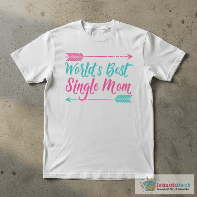 World's Best Single Mom T-Shirt