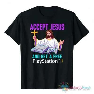 Accept Jesus and get a free playstation 1 shirt - High Quality Printed T-Shirt