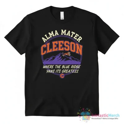 Alma Mater Clemson Tigers where the blue ridge yawns its greatness shirt - High Quality Printed T-Shirt