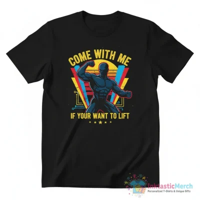 Arnold Schwarzenegger come with me if you want to lift retro shirt - High Quality Printed T-Shirt