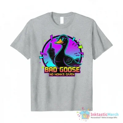 Bad goose middle finger funny shirt - High Quality Printed T-Shirt