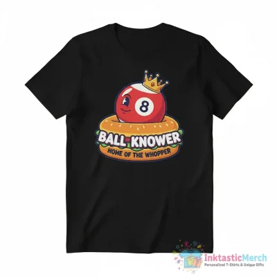 Ball Knower Burger King logo shirt - High Quality Printed T-Shirt