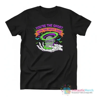 Beetlejuice you’re the ghost with the most babe Halloween shirt - High Quality Printed T-Shirt