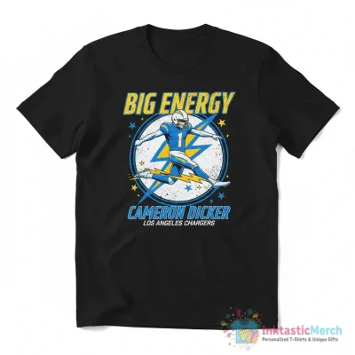 Big energy Cameron Dicker Los Angeles Chargers football shirt - High Quality Printed T-Shirt