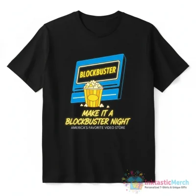 Blockbuster make it a blockbuster night America’s favorite video store shirt - High Quality Printed T-Shirt