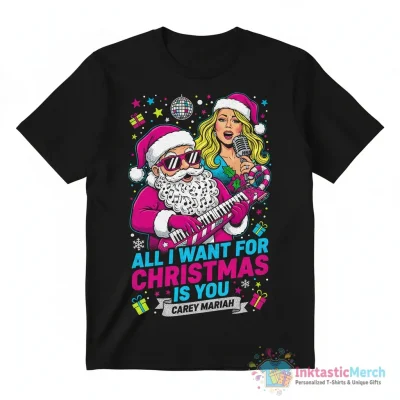 Carey Mariah Santa All I Want For Christmas Is You Christmas shirt - High Quality Printed T-Shirt