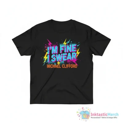 Cool I’m fine I swear Michael Clifford shirt - High Quality Printed T-Shirt