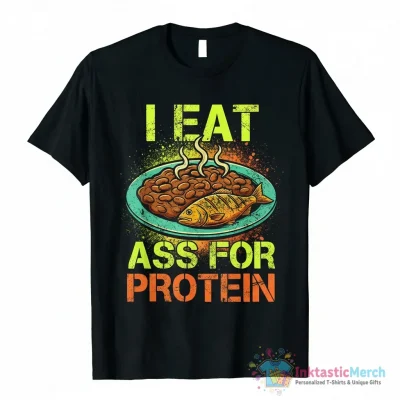 Danny Duncan I Eat Ass For Protein shirt - High Quality Printed T-Shirt