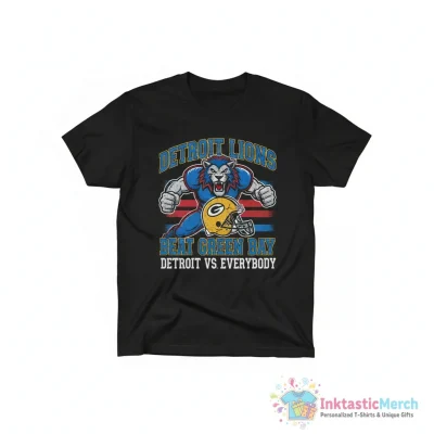 Detroit Lions beat Green Bay Packers Detroit vs everybody shirt - High Quality Printed T-Shirt