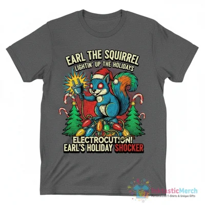 Earl the Squirrel lightin’ up the holidays Christmas shirt - High Quality Printed T-Shirt