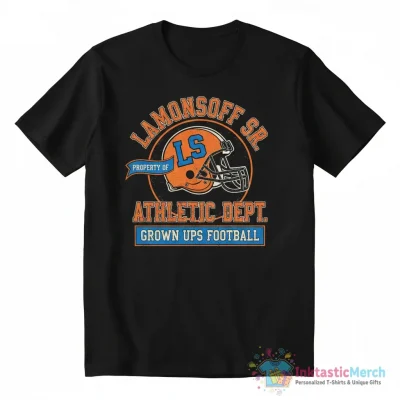 Eric Lamonsoff Grown Ups Football Property Of Athletic Dept Shirt - High Quality Printed T-Shirt