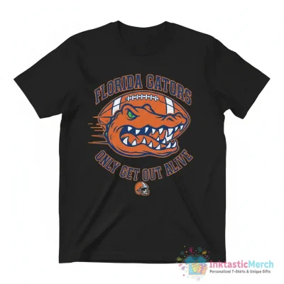 Florida Gators Only Gators Get Out Alive Football Shirt - High Quality Printed T-Shirt