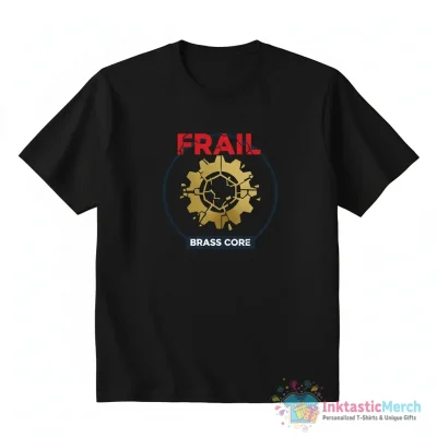 Frail Brass Core logo shirt - High Quality Printed T-Shirt
