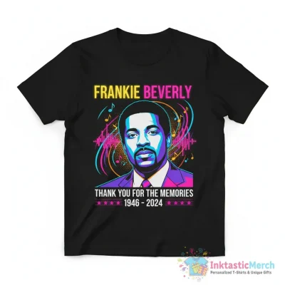 Frankie Beverly Thank You For The Memories 1946 – 2024 t-shirt - High Quality Printed T-Shirt