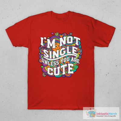 funny dating sarcasm for single life T-Shirt