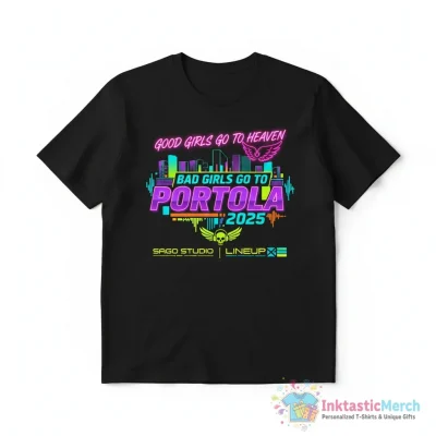 Good girls go to Heaven bad girls go to Portola 2025 x Sago Studio lineup shirt - High Quality Printed T-Shirt