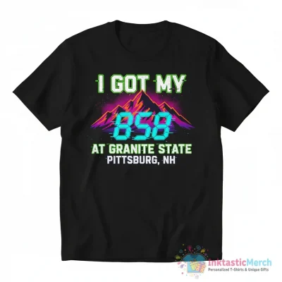 I got my 858 at Granite State Pittsburg NH shirt - High Quality Printed T-Shirt