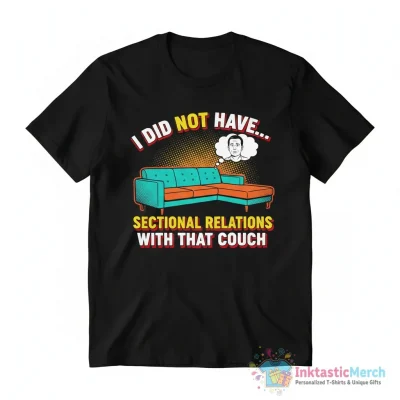 JD Vance quote I did not have sectional relations with that couch funny shirt - High Quality Printed T-Shirt