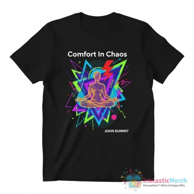 John Summit Comfort In Chaos shirt - High Quality Printed T-Shirt