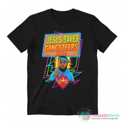 Kendrick Lamar Holding Jesus Saves Gangsters Too sign shirt - High Quality Printed T-Shirt