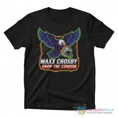 Las Vegas Raiders Maxx Crosby Drop The Condor shirt - High Quality Printed T-Shirt