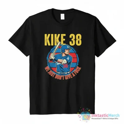 Los Angeles Dodgers Kike Hernandez 38 we just don’t give a fuck shirt - High Quality Printed T-Shirt
