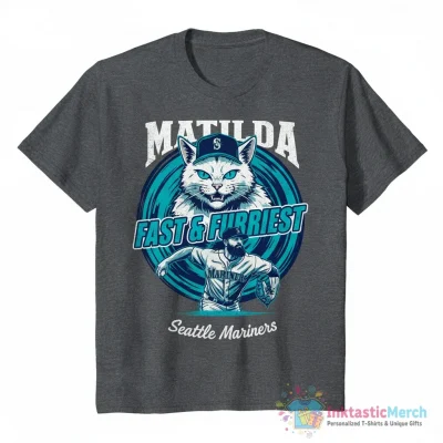 Matilda Andres Munoz fast and furriest Seattle Mariners shirt - High Quality Printed T-Shirt
