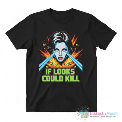 Matt Bailey If look could kill shirt - High Quality Printed T-Shirt