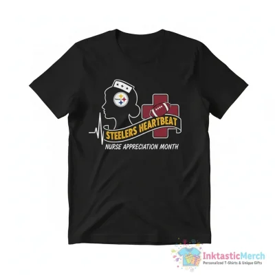Nfl Pittsburgh Steelers nurse love her Steelers appreciation month shirt - High Quality Printed T-Shirt