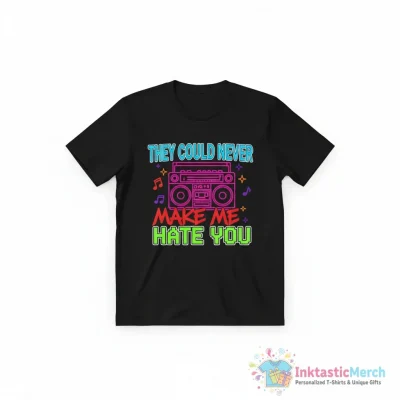 Nicki Minaj they could never make me hate you shirt - High Quality Printed T-Shirt