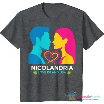 Nicolandria Nic and Olandria Love Island USA ship shirt - High Quality Printed T-Shirt