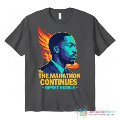 Nipsey Hussle RIP Nip the marathon continues shirt - High Quality Printed T-Shirt