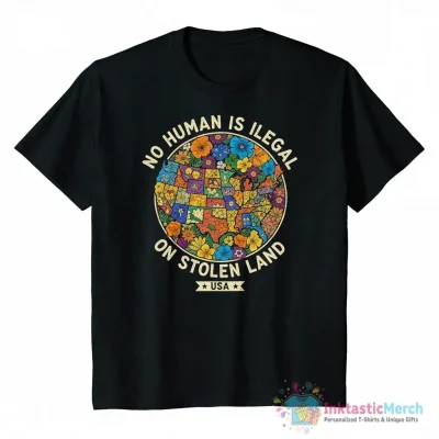 No human is illegal on stolen Land USA State floral shirt - High Quality Printed T-Shirt