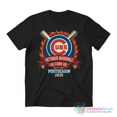 October Chicago Cubs baseball go Cubs go Post Season 2025 shirt - High Quality Printed T-Shirt