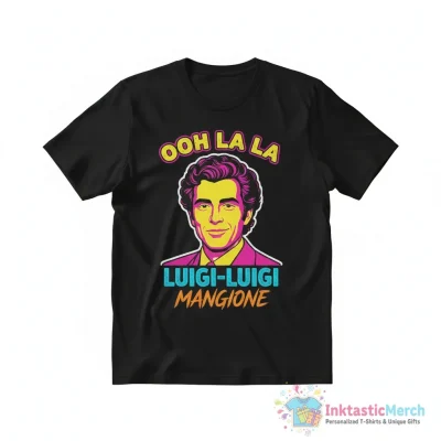 Ooh La La Luigi-free Luigi-luigi Mangione shirt - High Quality Printed T-Shirt