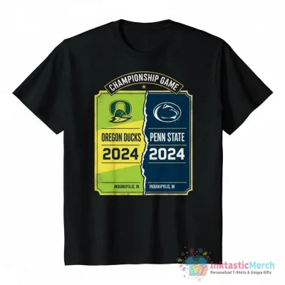 Oregon Ducks Vs Penn State 2024 Big Ten Football Championship Tickets shirt - High Quality Printed T-Shirt